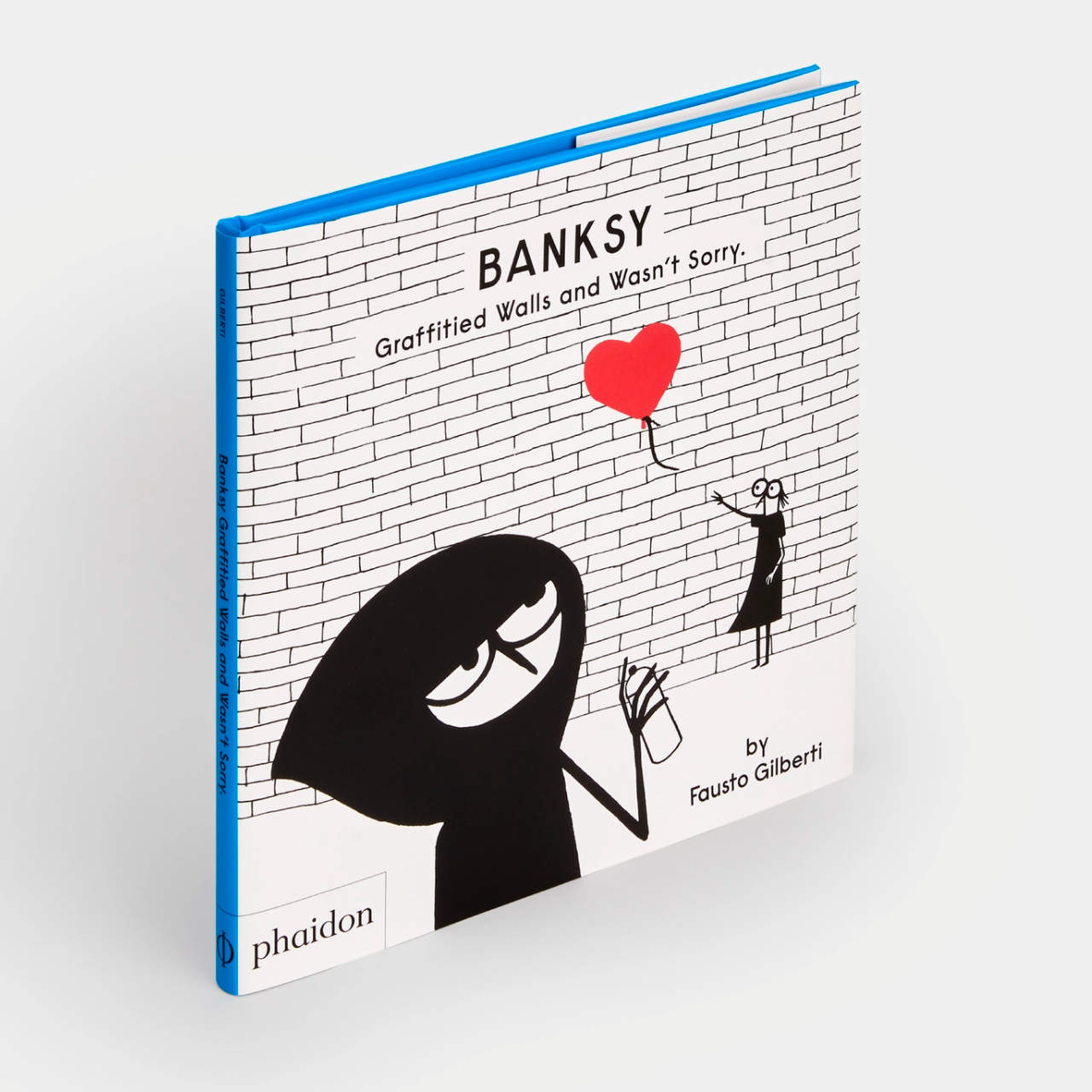 Banksy Graffitied Walls and Wasn’t Sorry